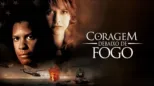 thumbnail - Coragem Debaixo de Fogo