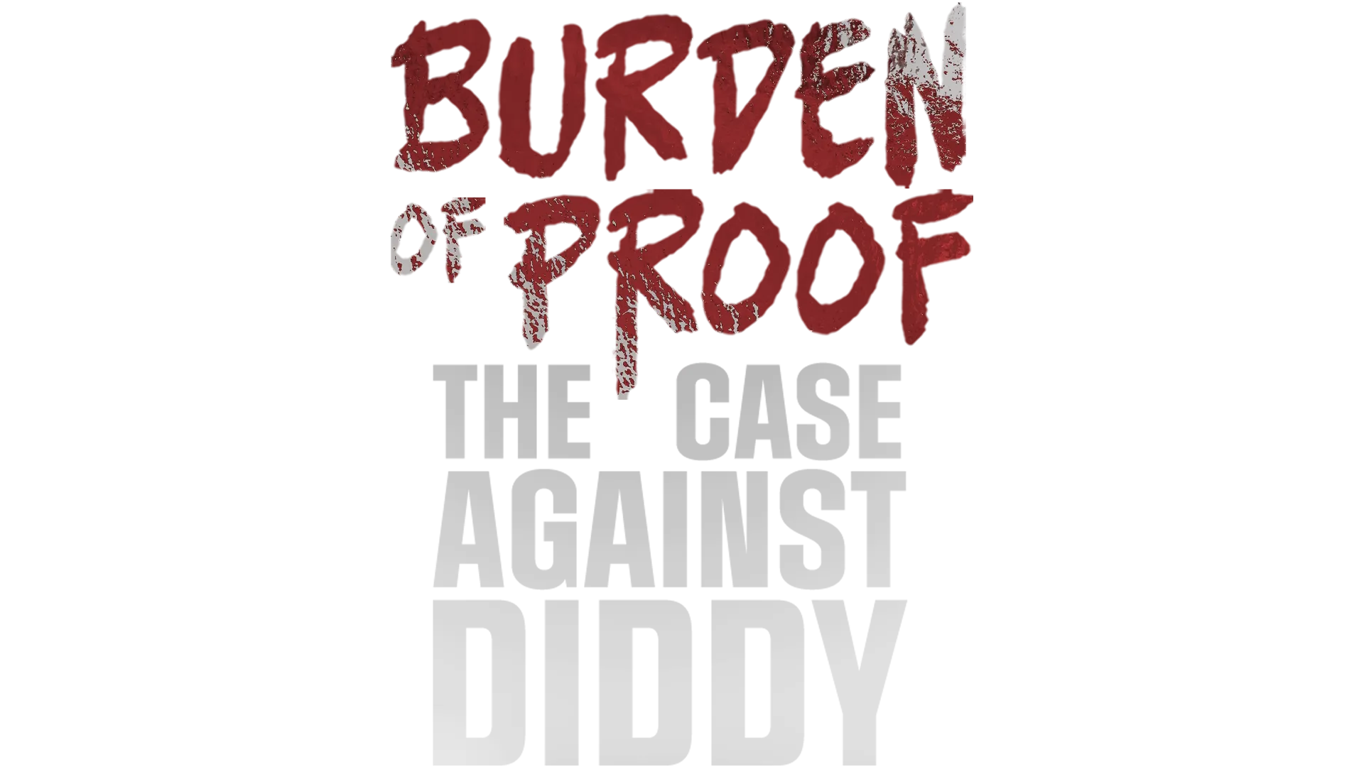 Burden of Proof: The Case Against Diddy