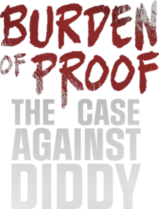 ‪Burden of Proof: The Case Against Diddy‬