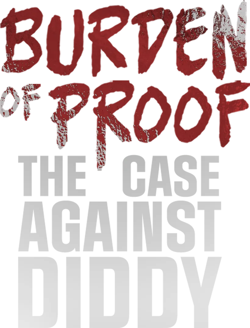 Burden of Proof: The Case Against Diddy