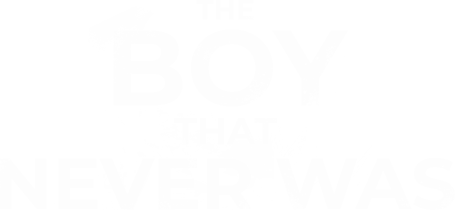 The Boy That Never Was