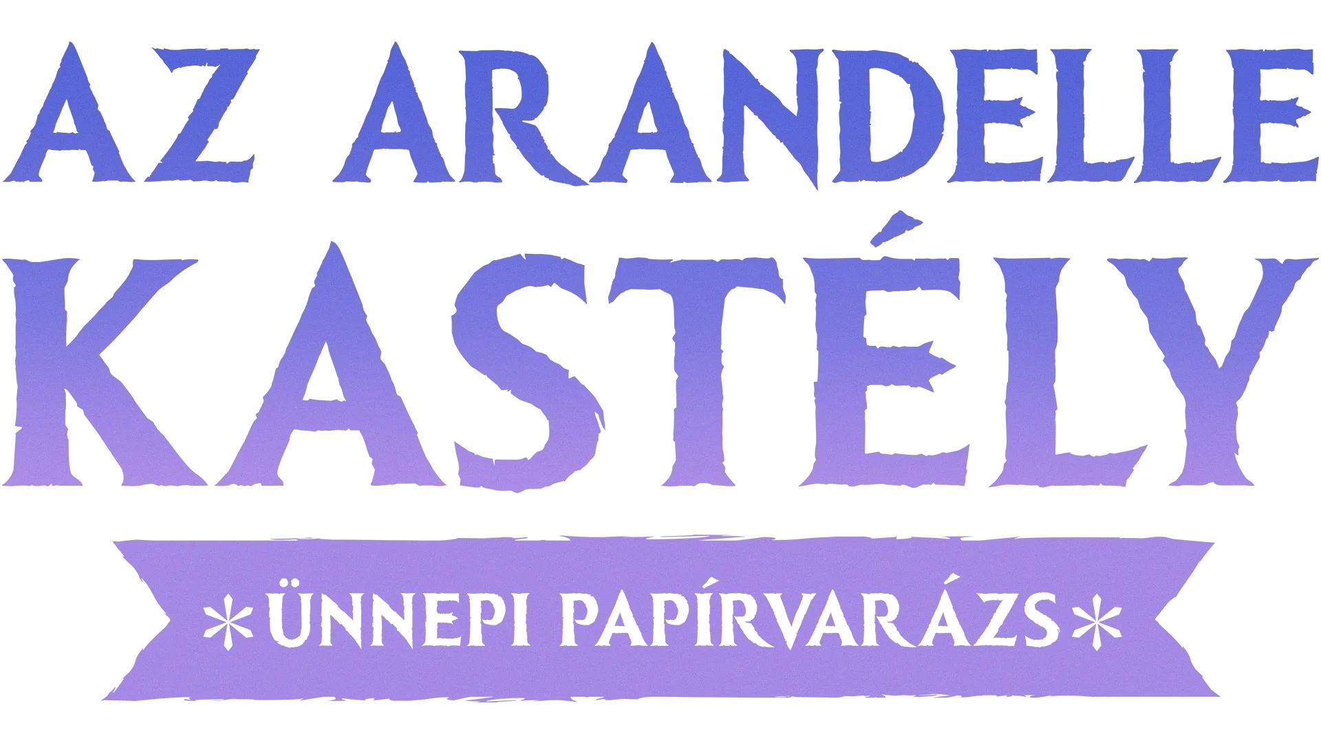 Az Arandelle kastély: ünnepi papírvarázs