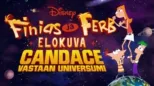 thumbnail - Finias ja Ferb: Elokuva - Candace vastaan universumi