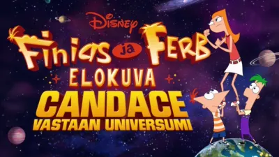 Finias ja Ferb: Elokuva - Candace vastaan universumi