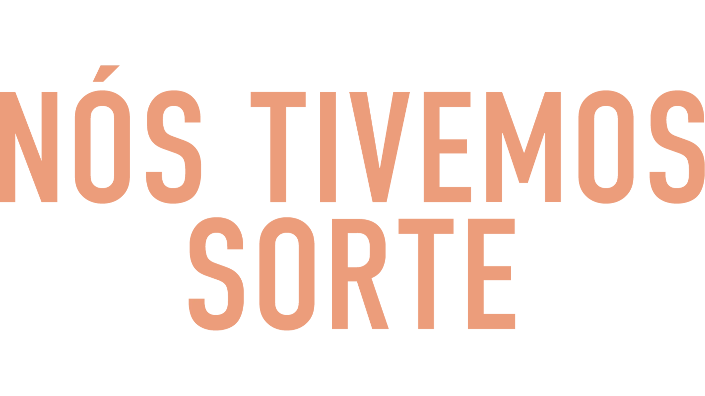 Nós Tivemos Sorte