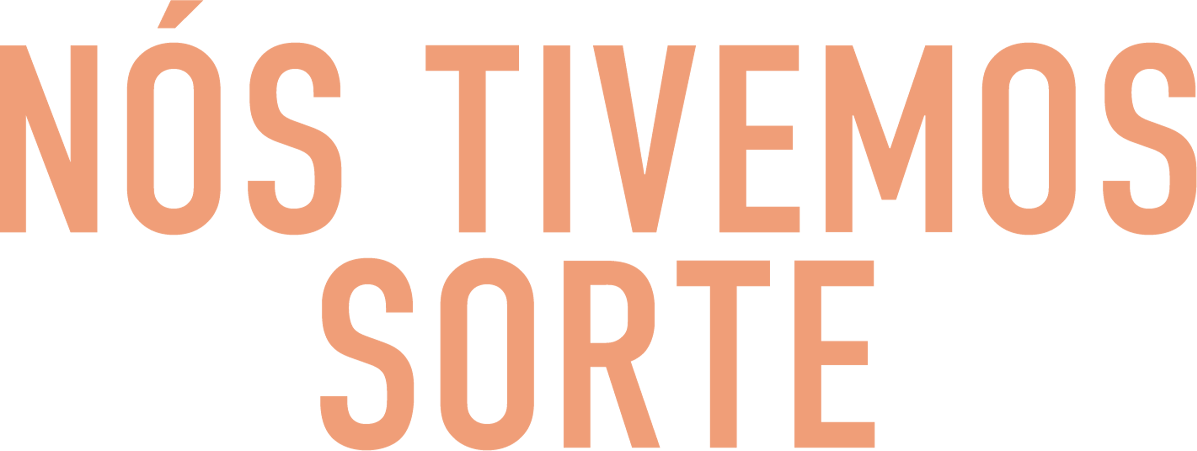 Nós Tivemos Sorte