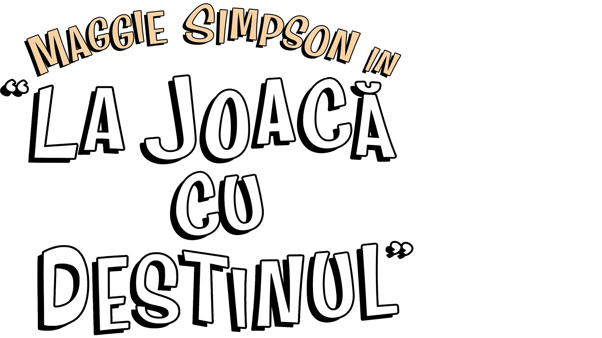 Maggie Simpson in "La Joacă Cu Destinul"