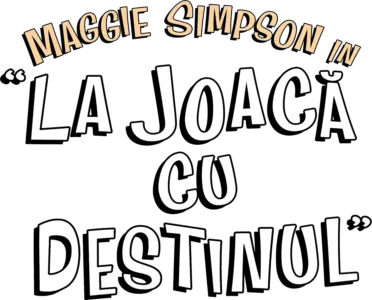 Maggie Simpson in "La Joacă Cu Destinul"