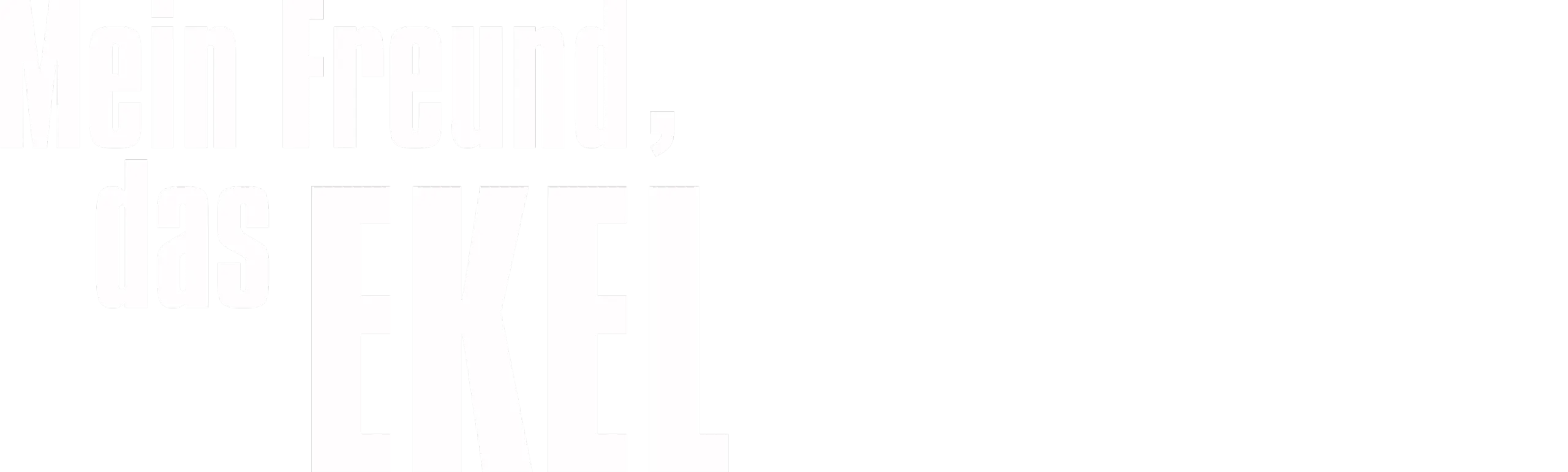 Mein Freund, das Ekel