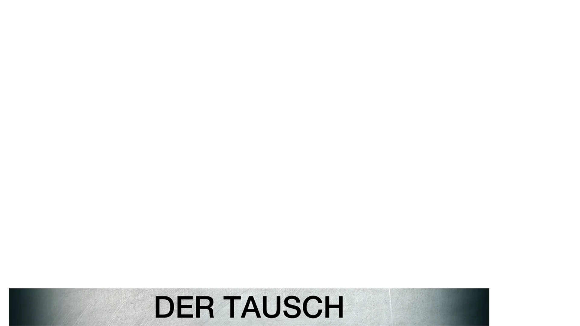 Ein starkes Team - Der Tausch