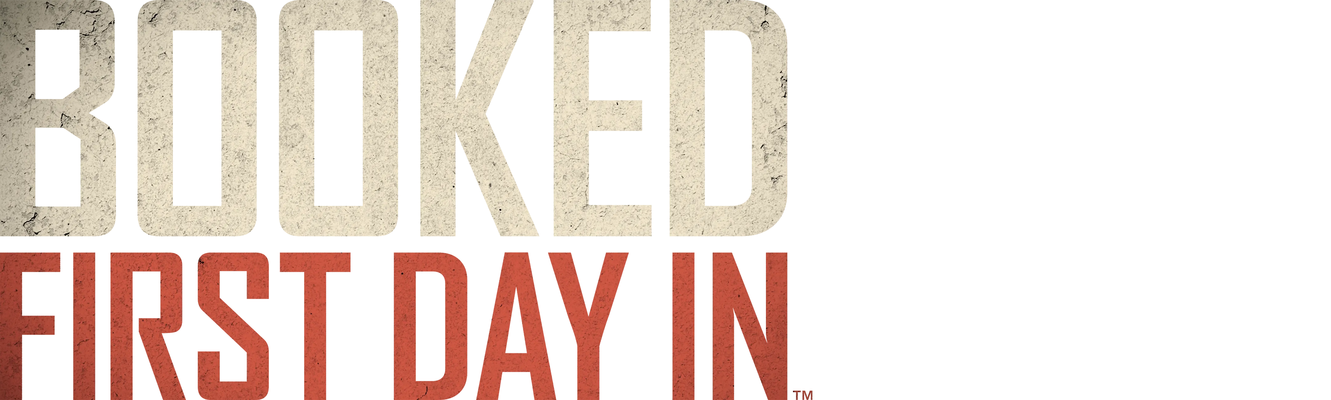 Booked: First Day In