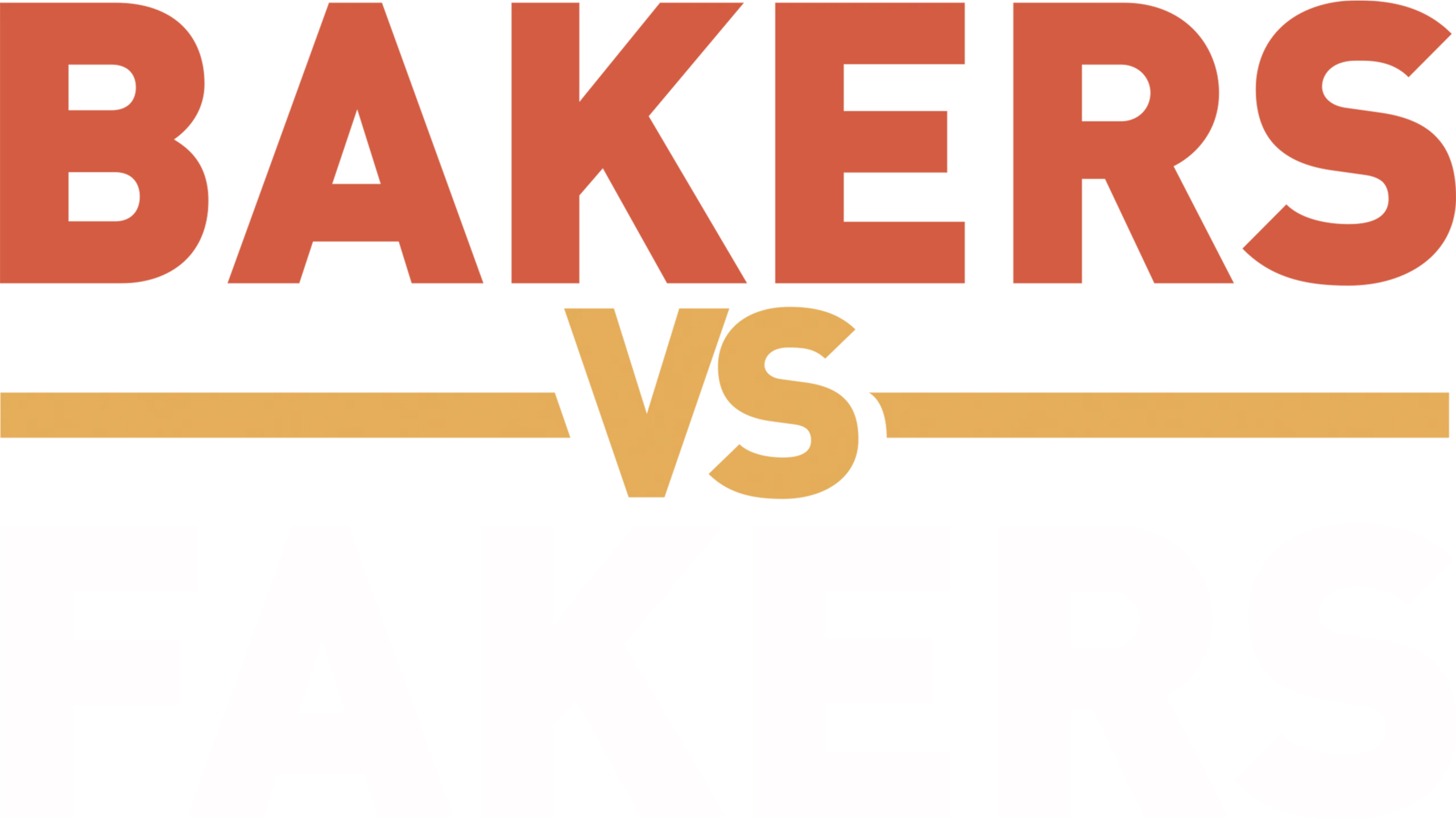 Bakers vs. Fakers