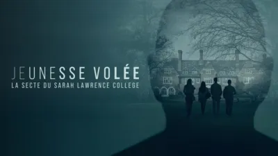 Jeunesse volée : la secte du Sarah Lawrence College