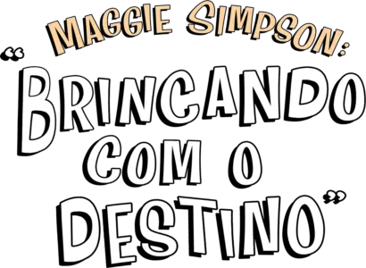 Maggie Simpson: Brincando com o Destino