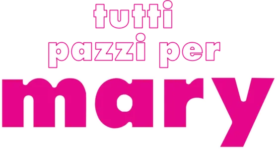 Tutti Pazzi per Mary