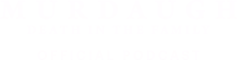 Murdaugh: Death in the Family Podcast