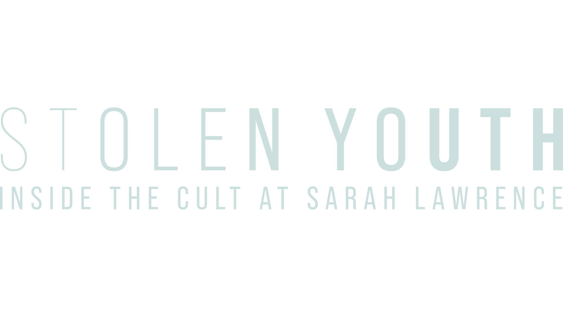Stolen Youth: Inside the Cult at Sarah Lawrence