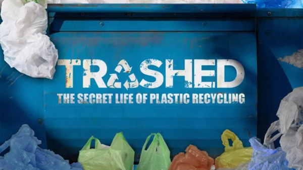 thumbnail - Trashed: The Secret Life of Plastic Recycling