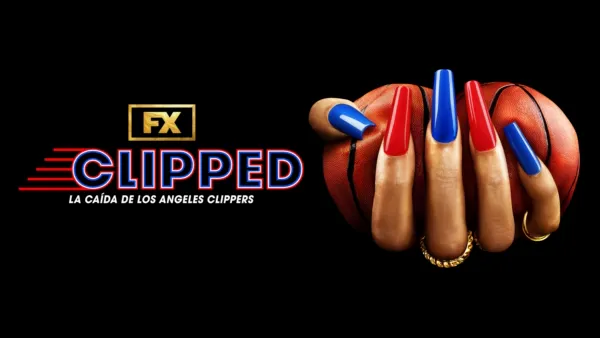 thumbnail - Clipped: La caída de Los Angeles Clippers
