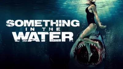 Something in the Water