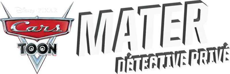 Cars Toon : Mater, détective privé