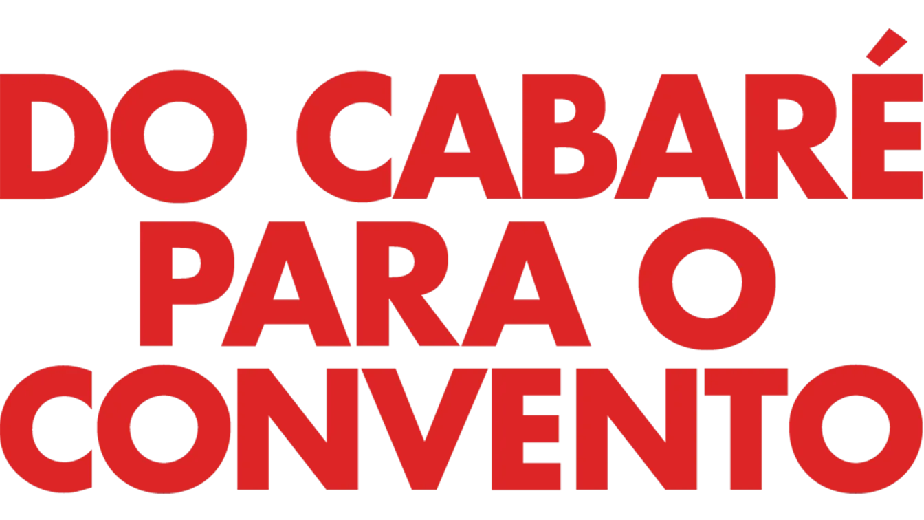 Do Cabaré para o Convento