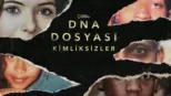 thumbnail - DNA Dosyası: Kimliksizler