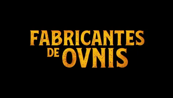 thumbnail - Fabricantes de ovnis