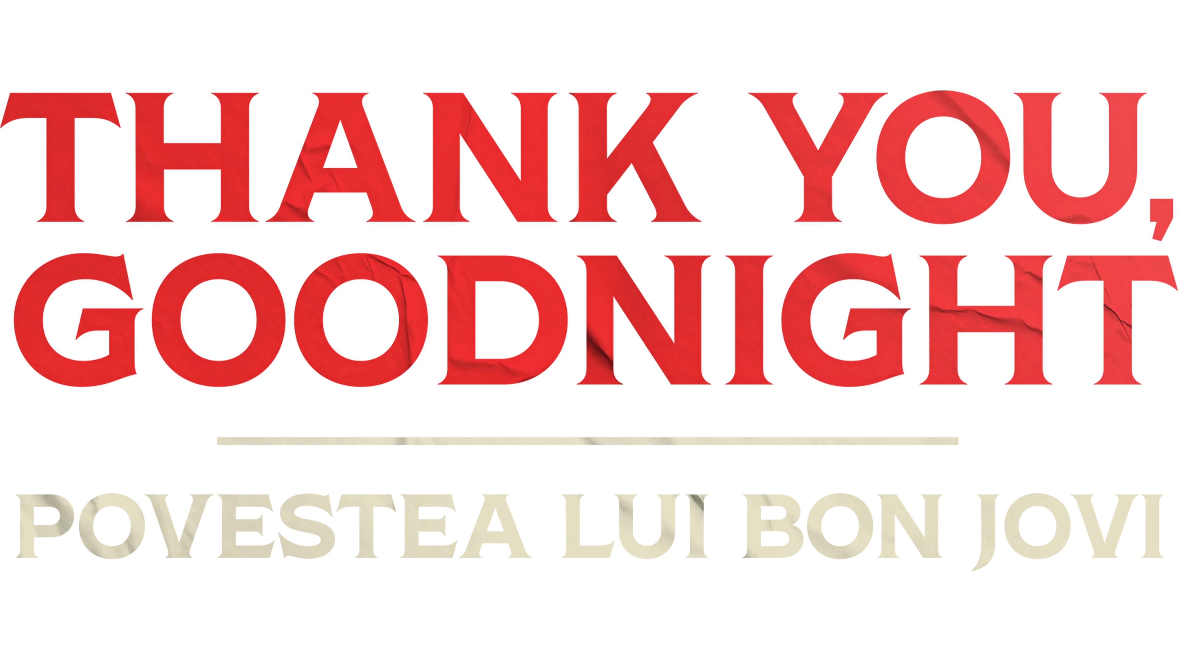 Thank You, Goodnight: Povestea lui Bon Jovi