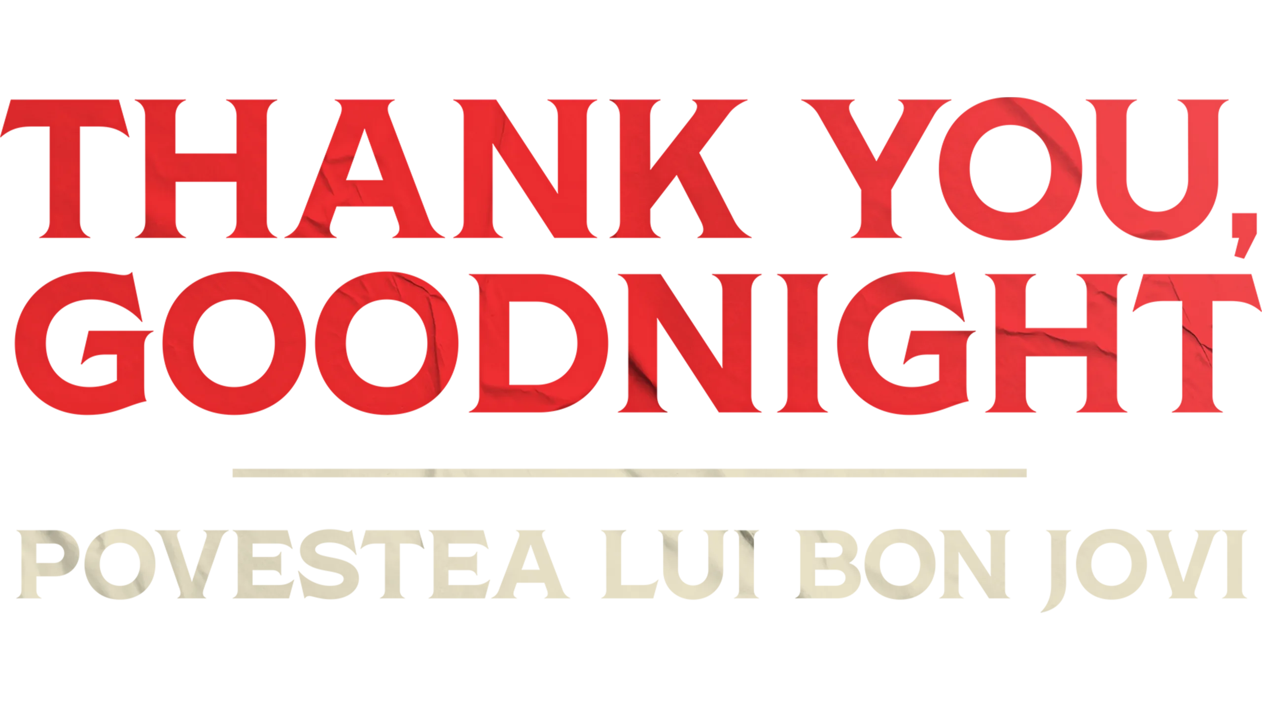 Thank You, Goodnight: Povestea lui Bon Jovi