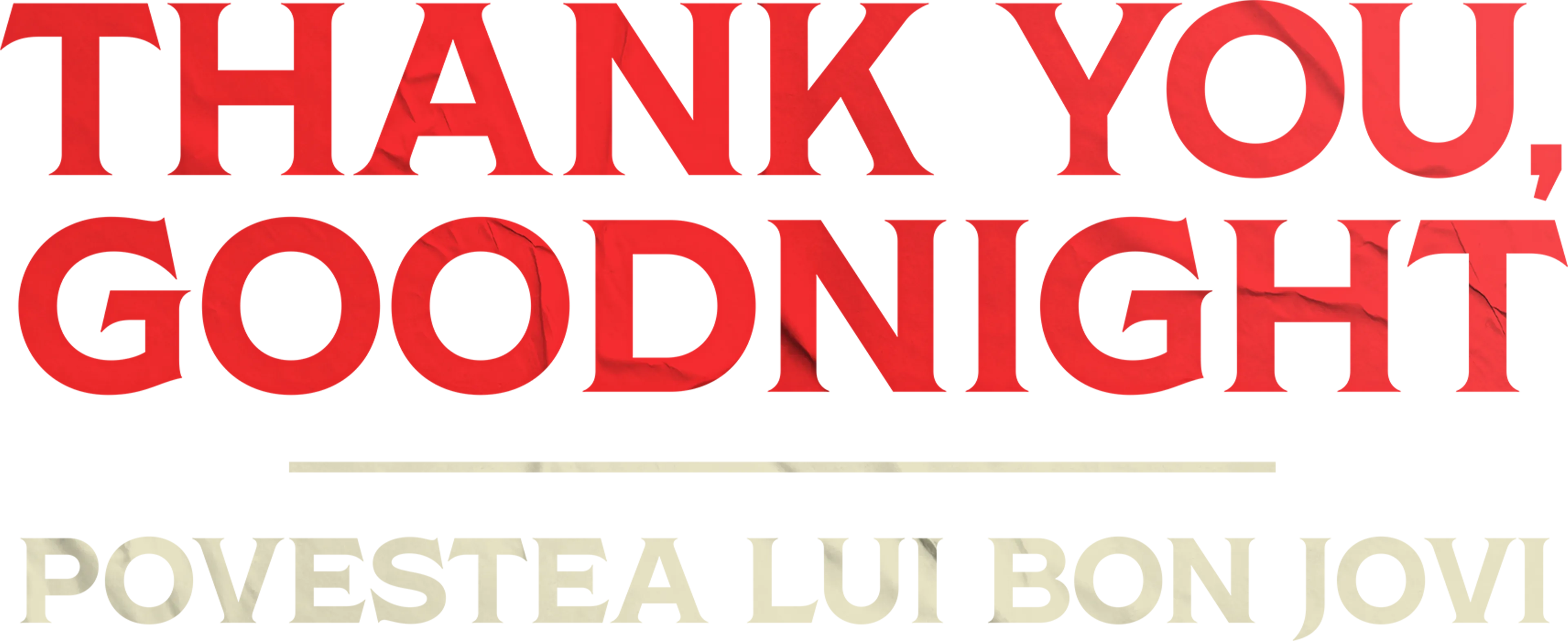 Thank You, Goodnight: Povestea lui Bon Jovi