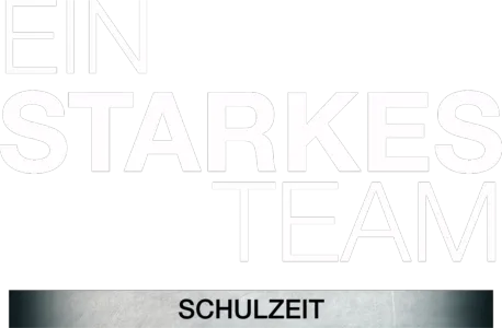 Ein starkes Team - Schulzeit