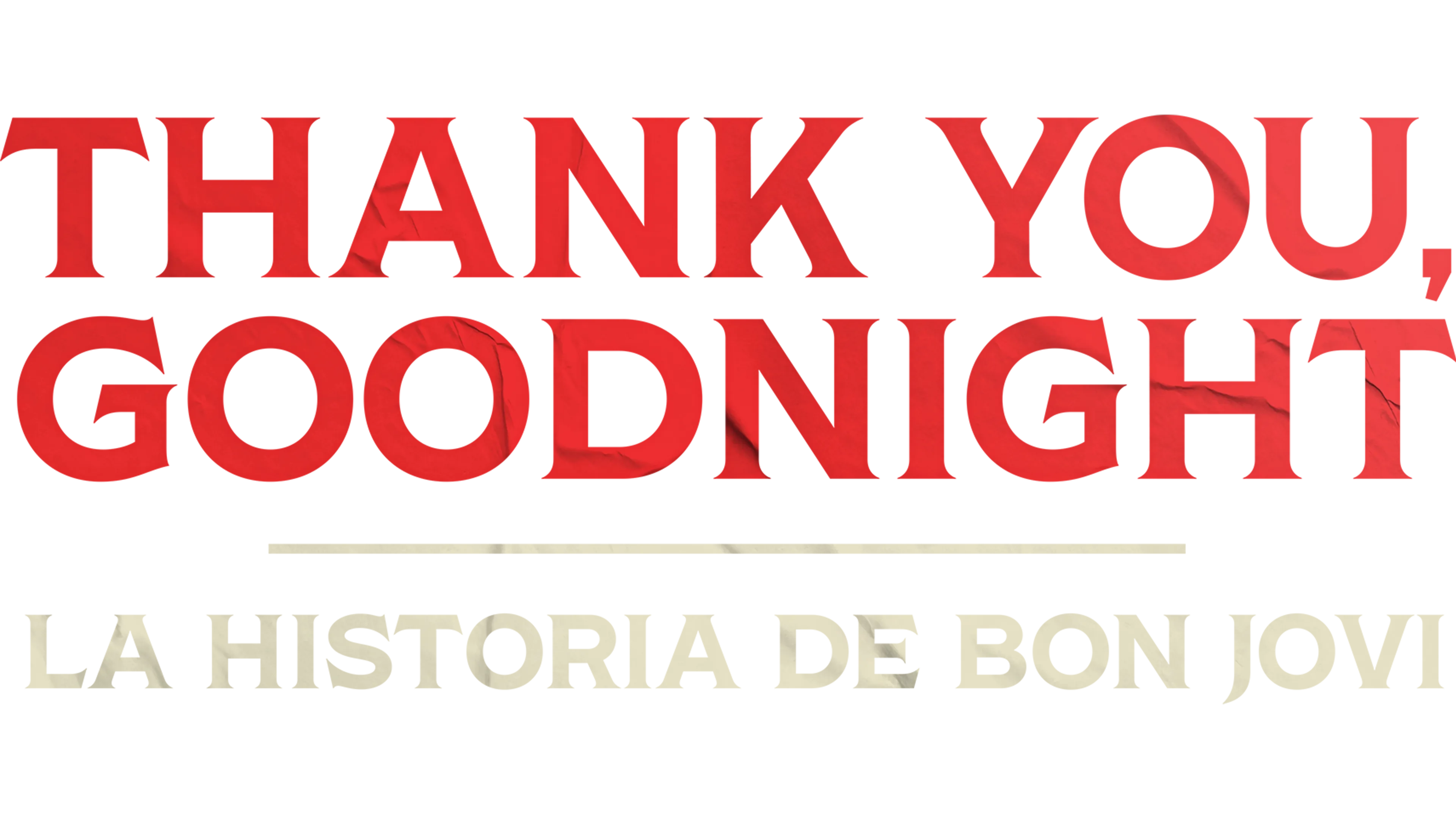 Thank you, Goodnight: La historia de Bon Jovi