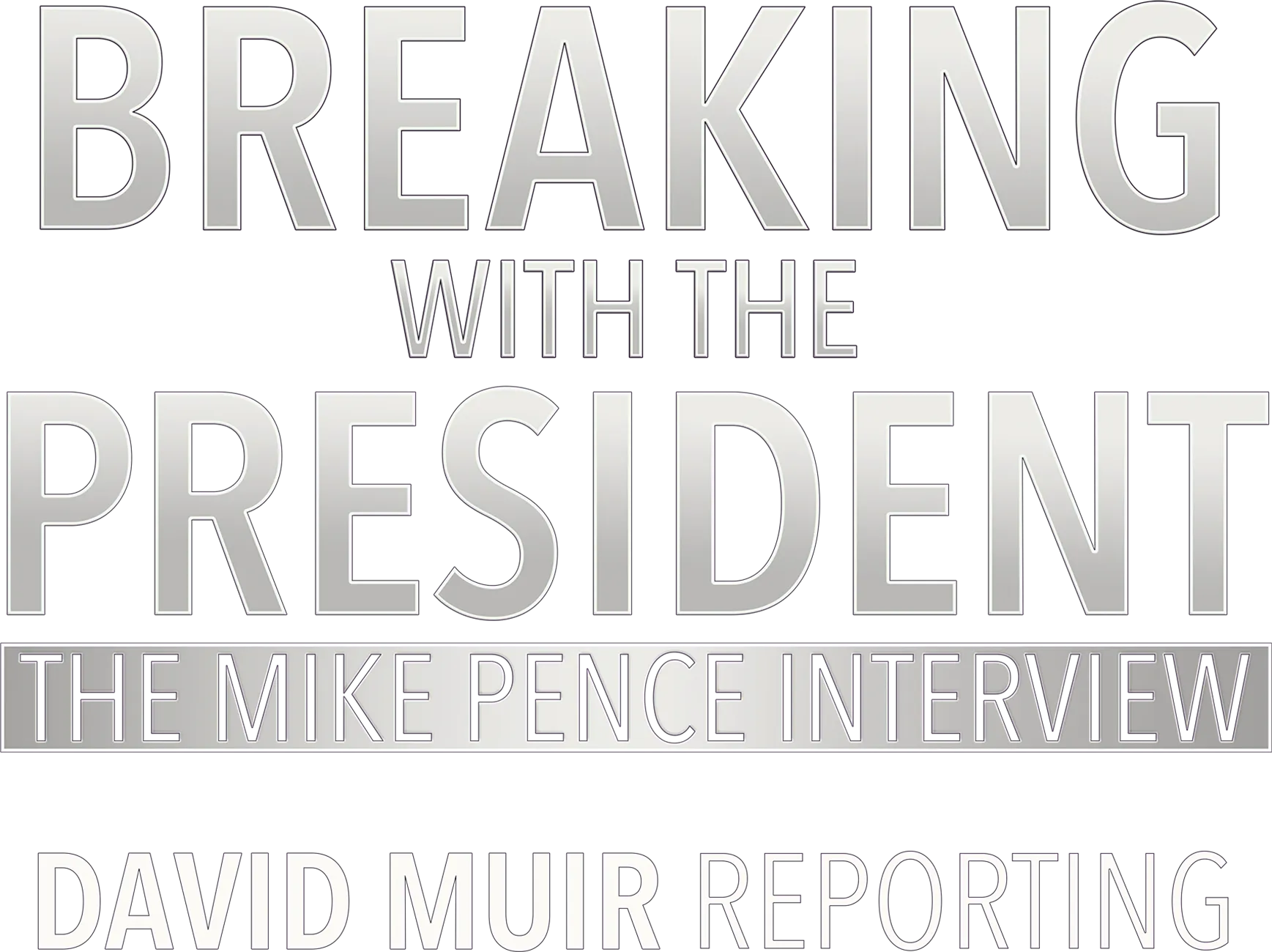 Breaking With the President: The Mike Pence Interview -- David Muir Reporting