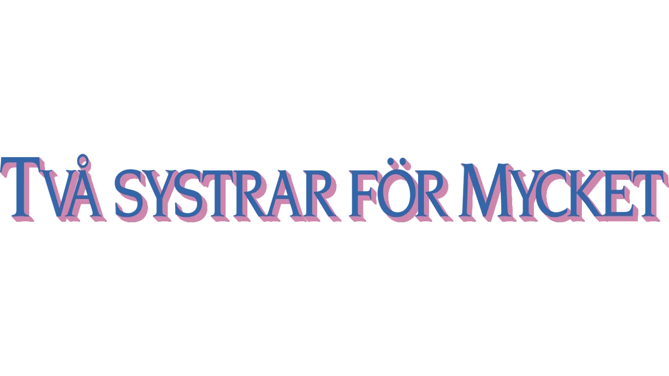 Två systrar för mycket