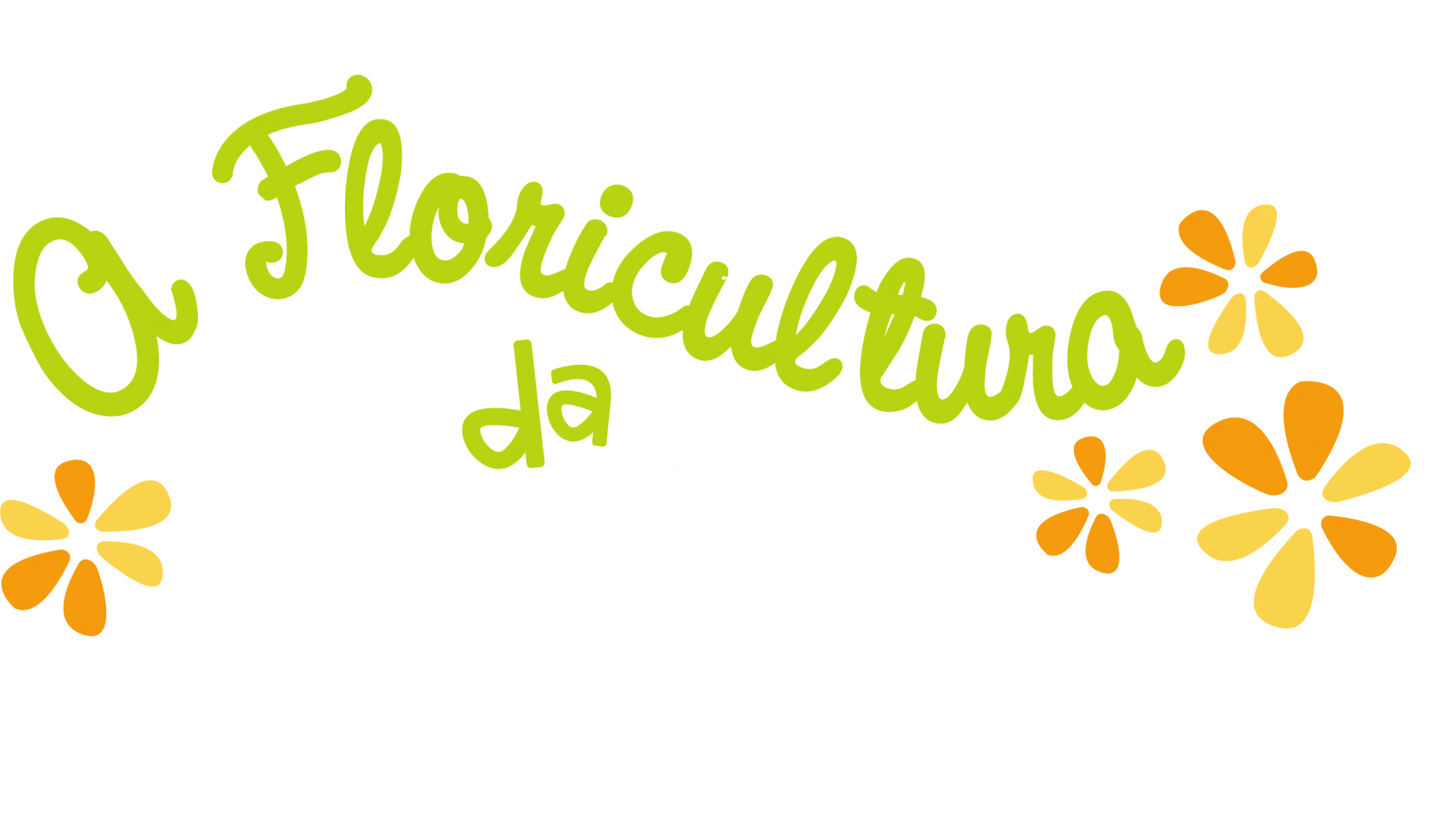 A Floricultura da Nana