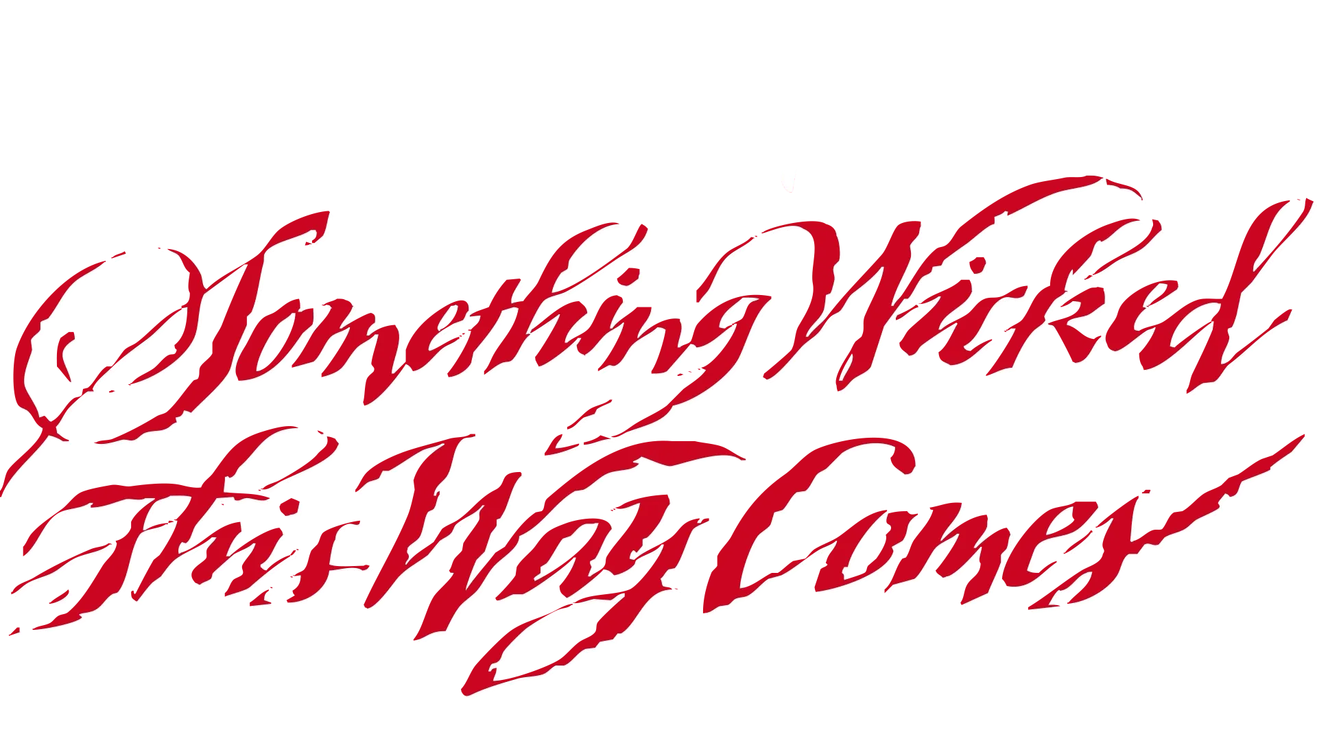 Something Wicked This Way Comes