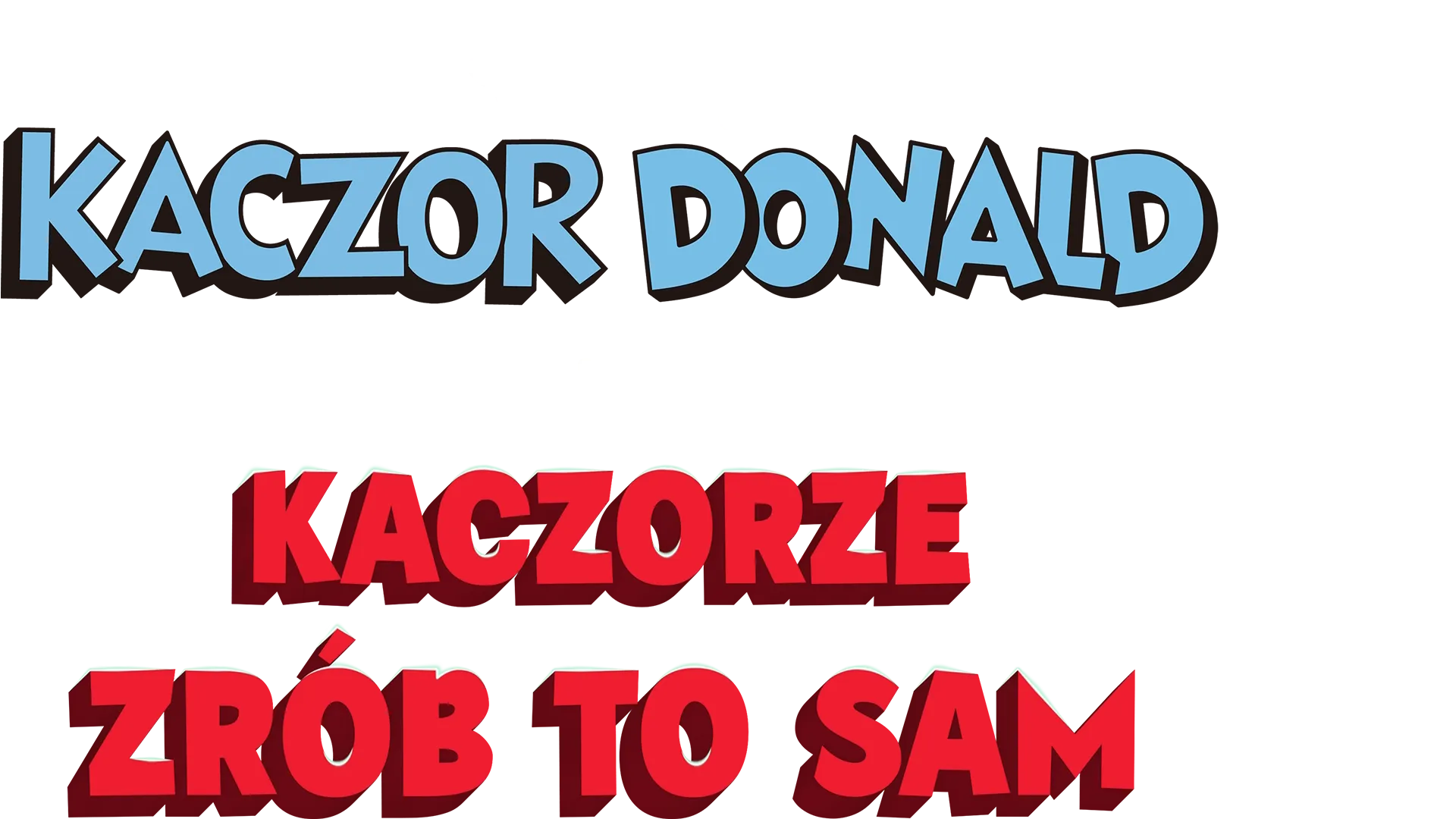 Kaczorze, zrób to sam!