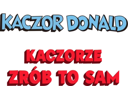 Kaczorze, zrób to sam!