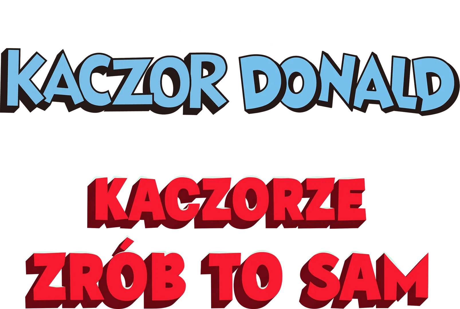 Kaczorze, zrób to sam!