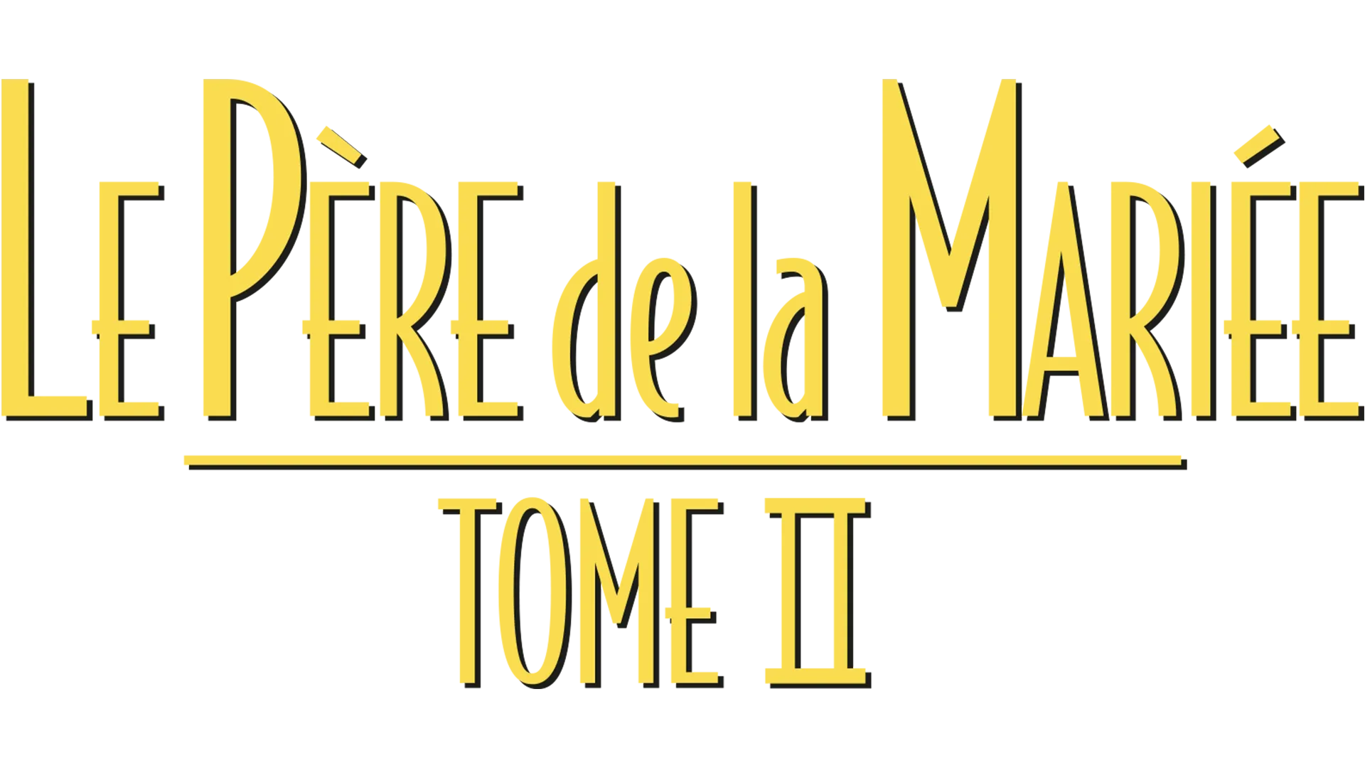 Le Père de la mariée - Tome II