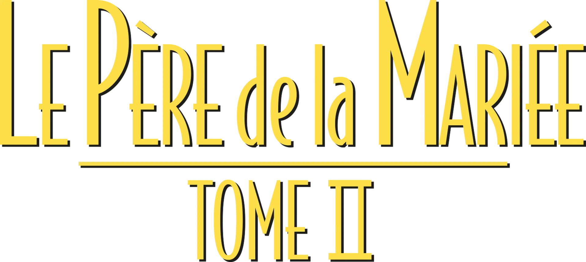 Le Père de la mariée - Tome II