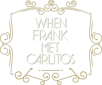 When Frank Met Carlitos