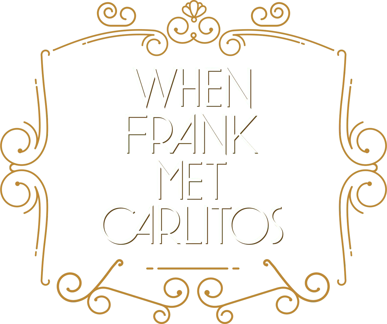 When Frank Met Carlitos