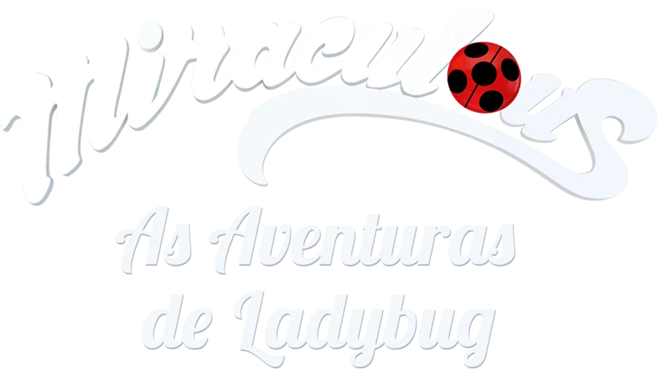 Miraculous: As Aventuras de Ladybug