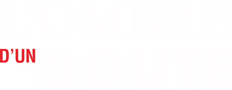 L’ombre d’un doute