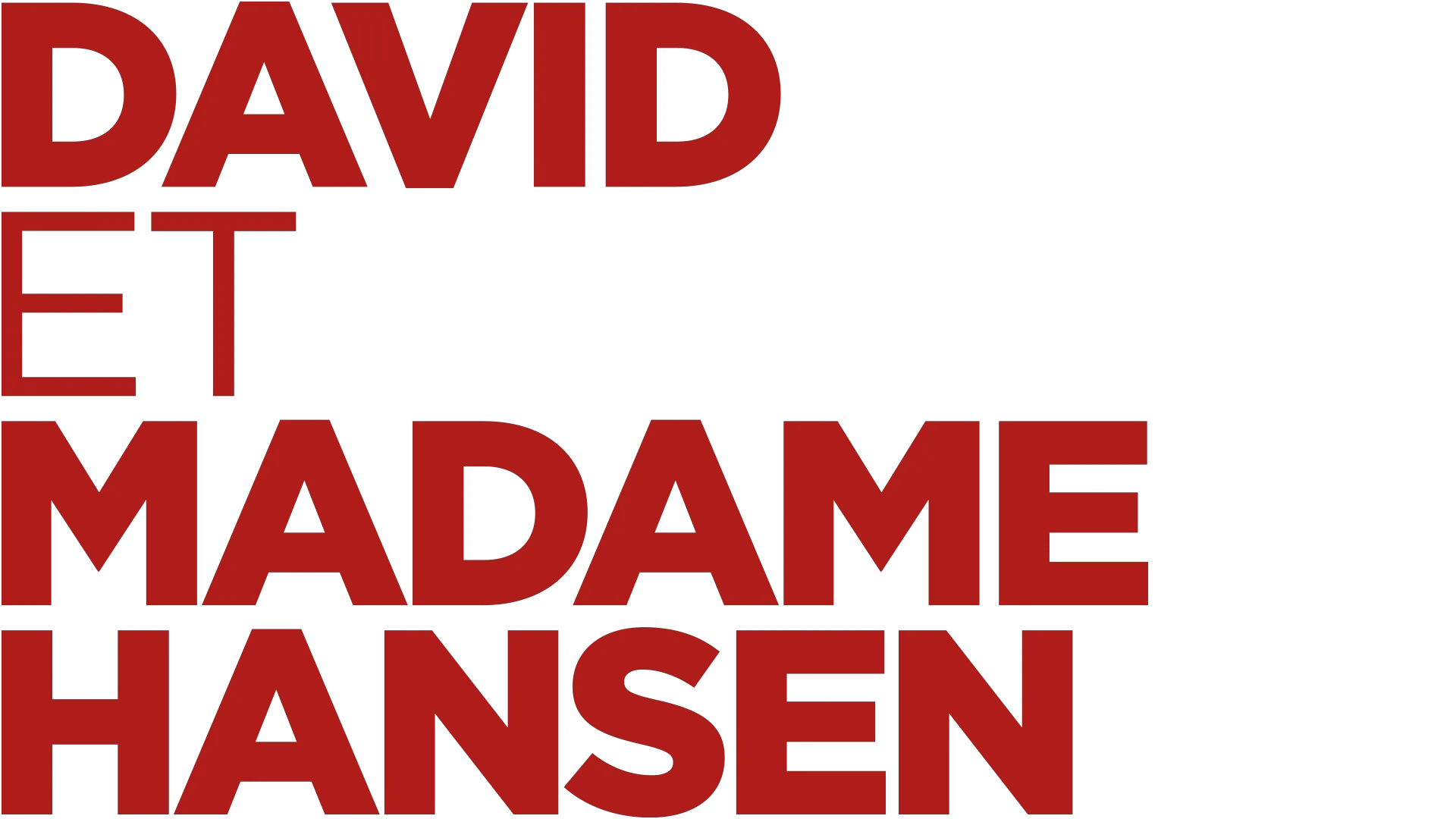 David et Madame Hansen