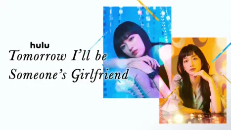 thumbnail - Tomorrow, I'll be Someone's Girlfriend