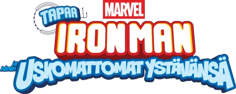 Tapaa Iron Man ja hänen uskomattomat ystävänsä