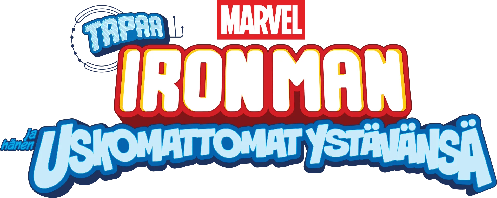 Tapaa Iron Man ja hänen uskomattomat ystävänsä
